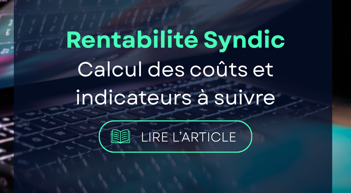 Rentabilité d’un syndic de copropriété : connaissez-vous vraiment les chiffres qui pilotent votre activité ? 1 Calculs et indicateurs rentabilité d'un syndic