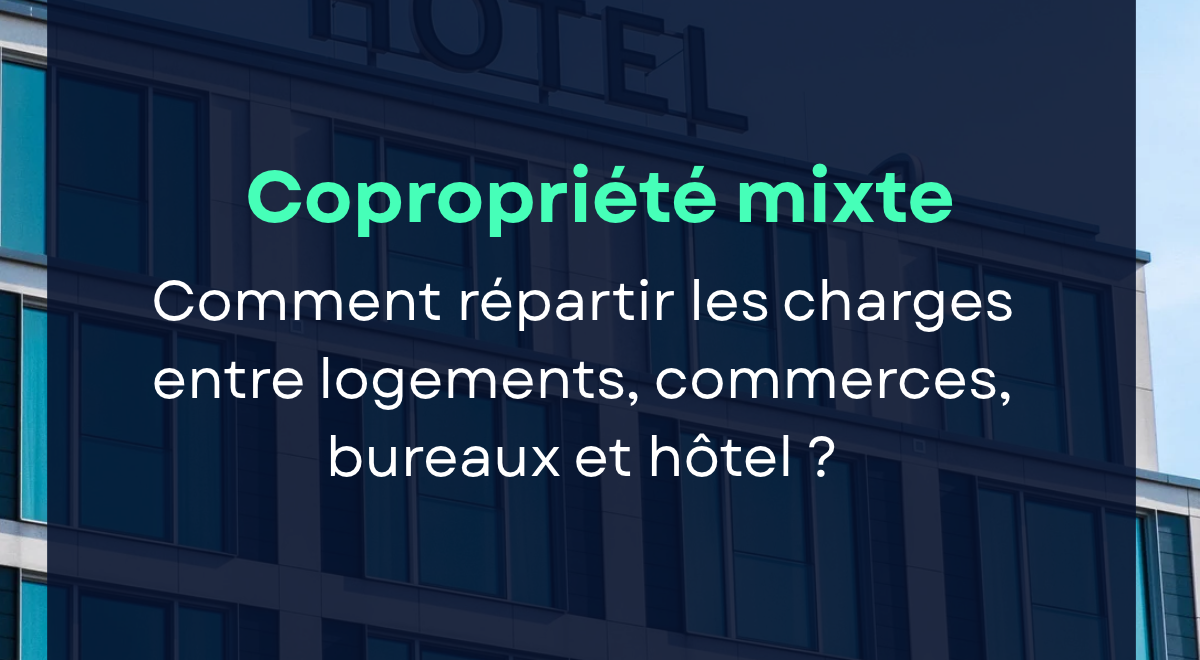 Copropriété mixte avec logements, commerces, bureaux et hôtel